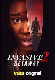 فيلم Invasive 2 Getaway مترجم